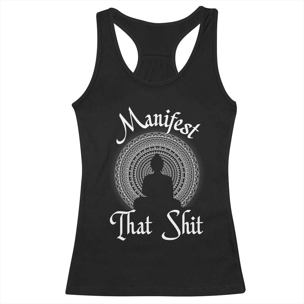 Law Of Attraction Racerback Tank Top Manifest That Shit