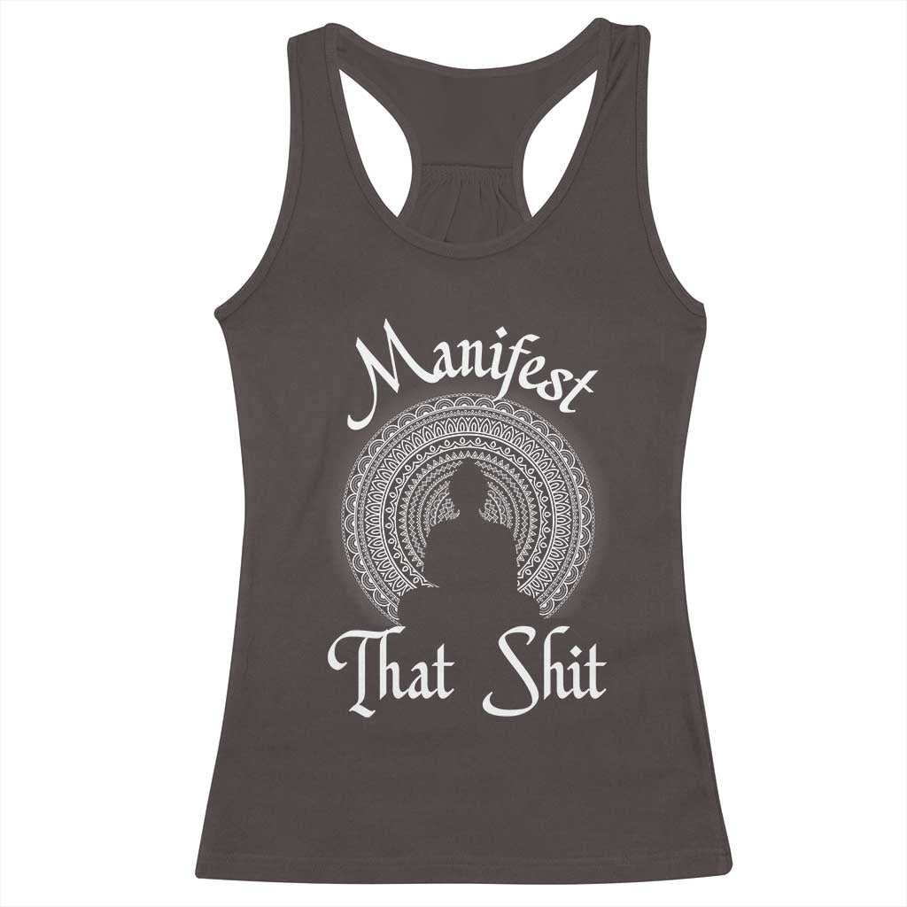 Law Of Attraction Racerback Tank Top Manifest That Shit