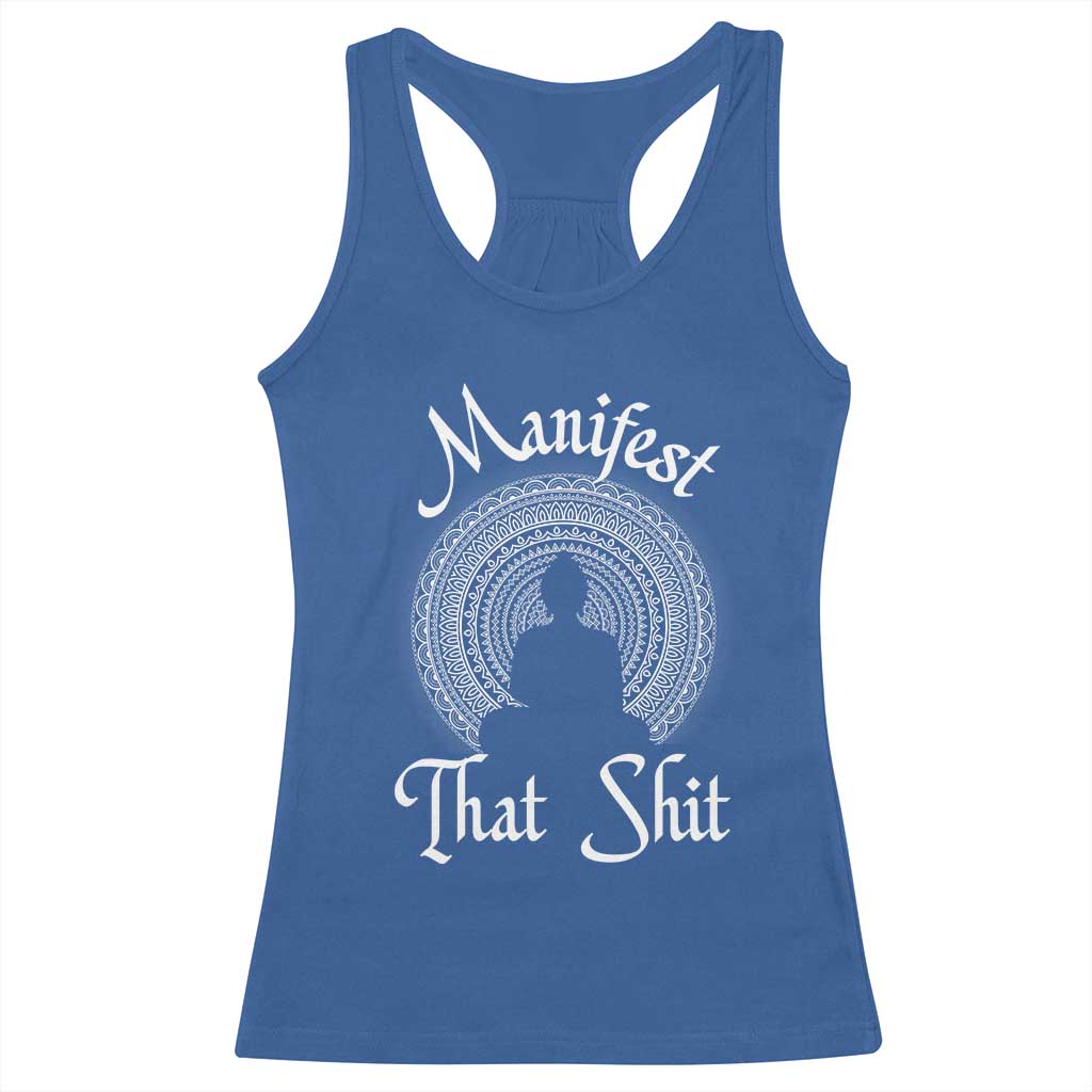 Law Of Attraction Racerback Tank Top Manifest That Shit