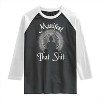 Law Of Attraction Raglan Shirt Manifest That Shit