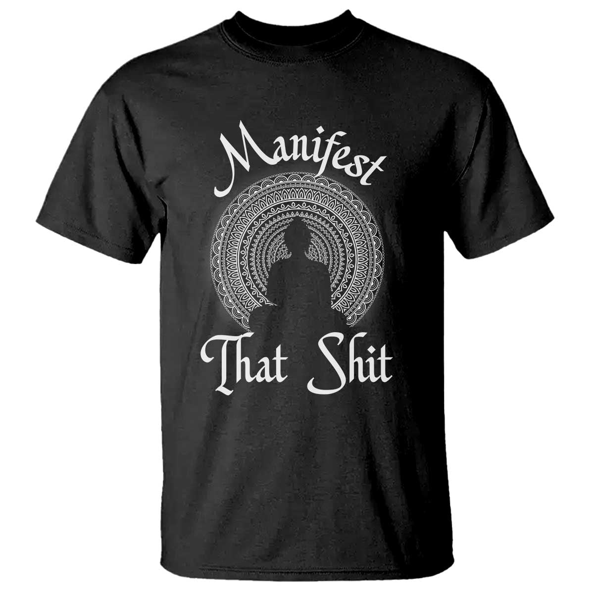 Law Of Attraction T Shirt Manifest That Shit