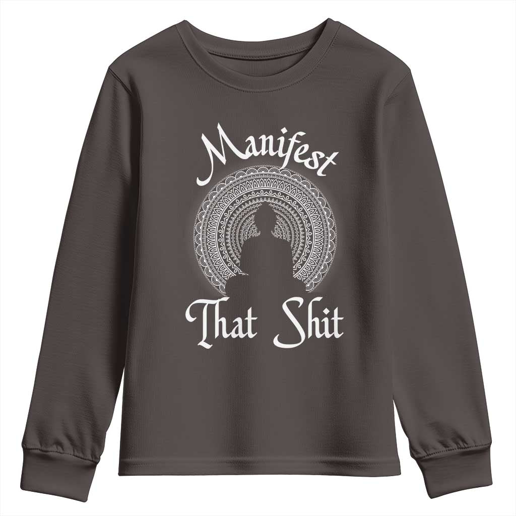 Law Of Attraction Youth Sweatshirt Manifest That Shit