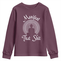 Law Of Attraction Youth Sweatshirt Manifest That Shit