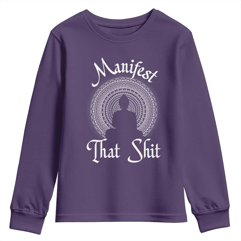 Law Of Attraction Youth Sweatshirt Manifest That Shit