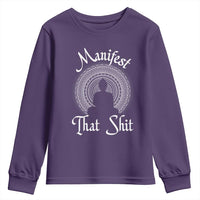 Law Of Attraction Youth Sweatshirt Manifest That Shit