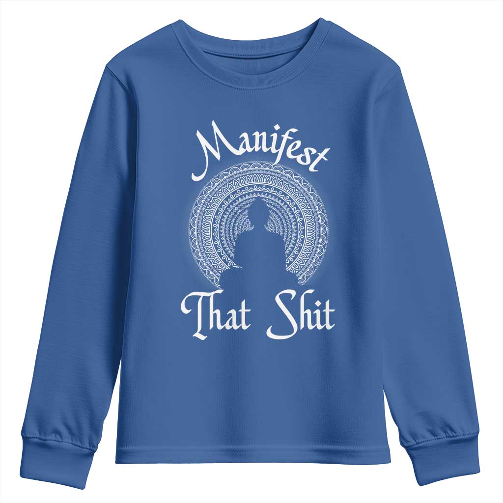 Law Of Attraction Youth Sweatshirt Manifest That Shit