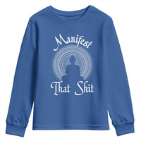 Law Of Attraction Youth Sweatshirt Manifest That Shit