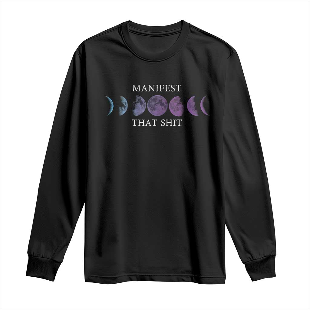Manifest That Shit Long Sleeve Shirt Law Of Attraction Manifesting