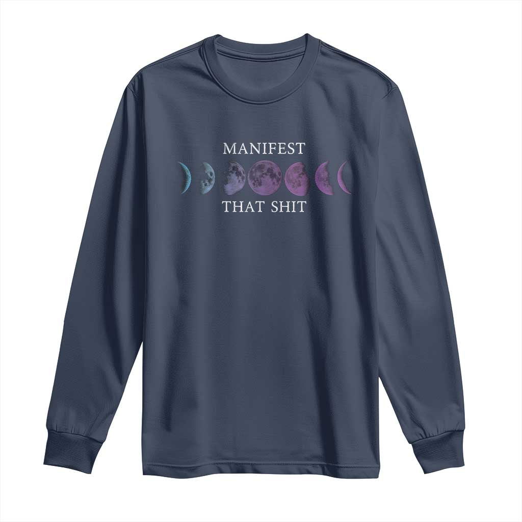 Manifest That Shit Long Sleeve Shirt Law Of Attraction Manifesting
