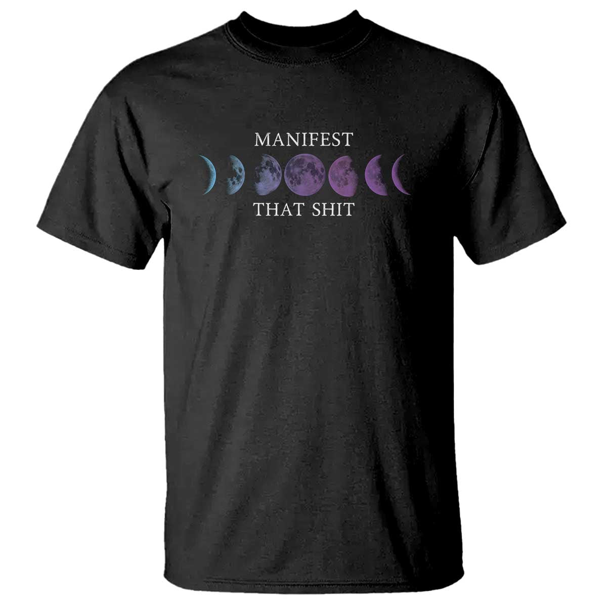 Manifest That Shit T Shirt Law Of Attraction Manifesting