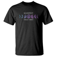 Manifest That Shit T Shirt Law Of Attraction Manifesting