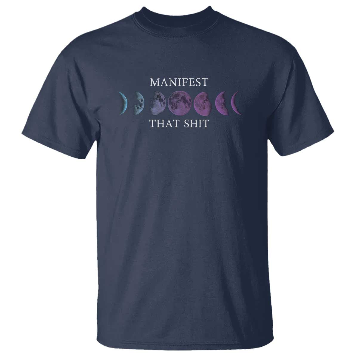 Manifest That Shit T Shirt Law Of Attraction Manifesting
