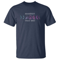 Manifest That Shit T Shirt Law Of Attraction Manifesting
