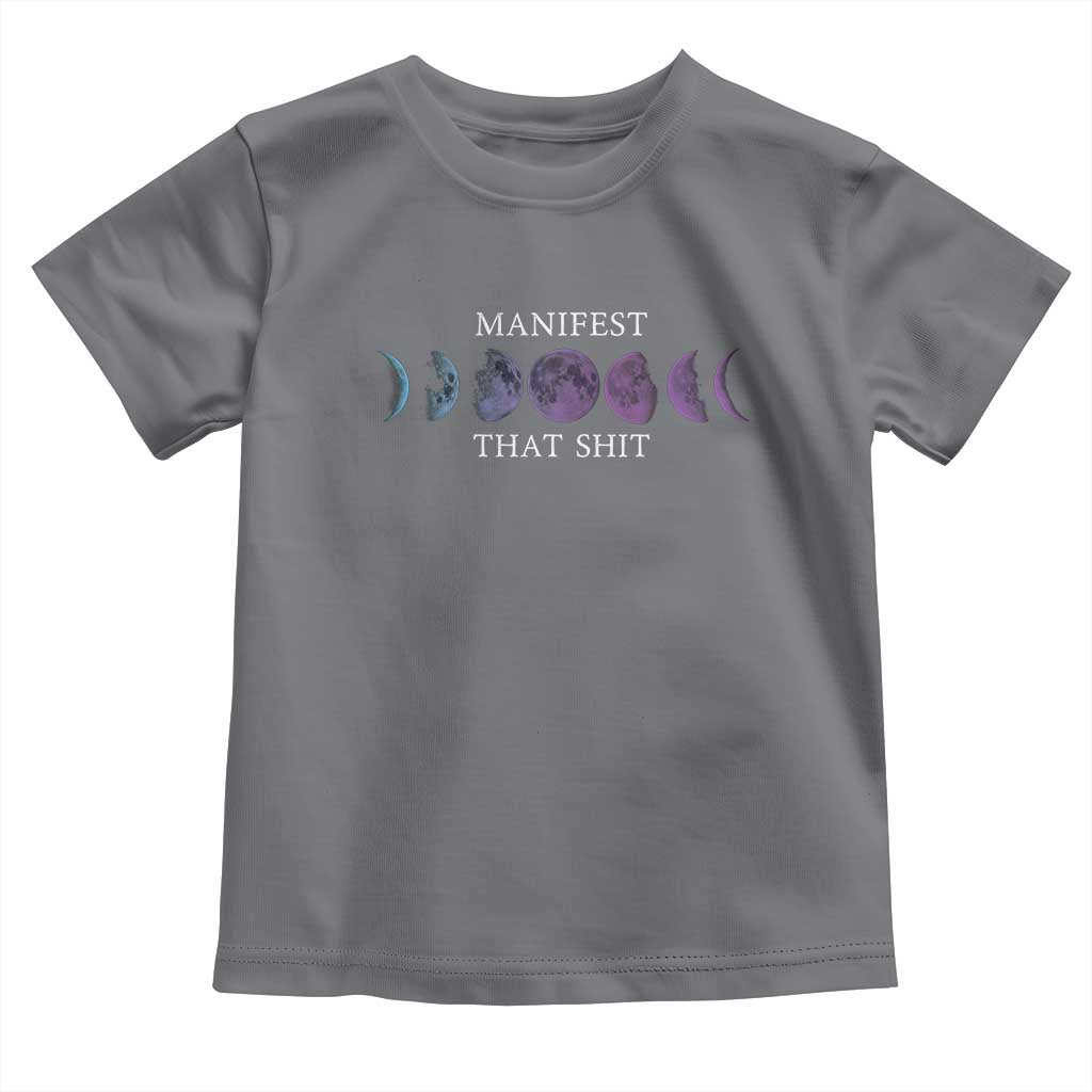 Manifest That Shit Toddler T Shirt Law Of Attraction Manifesting