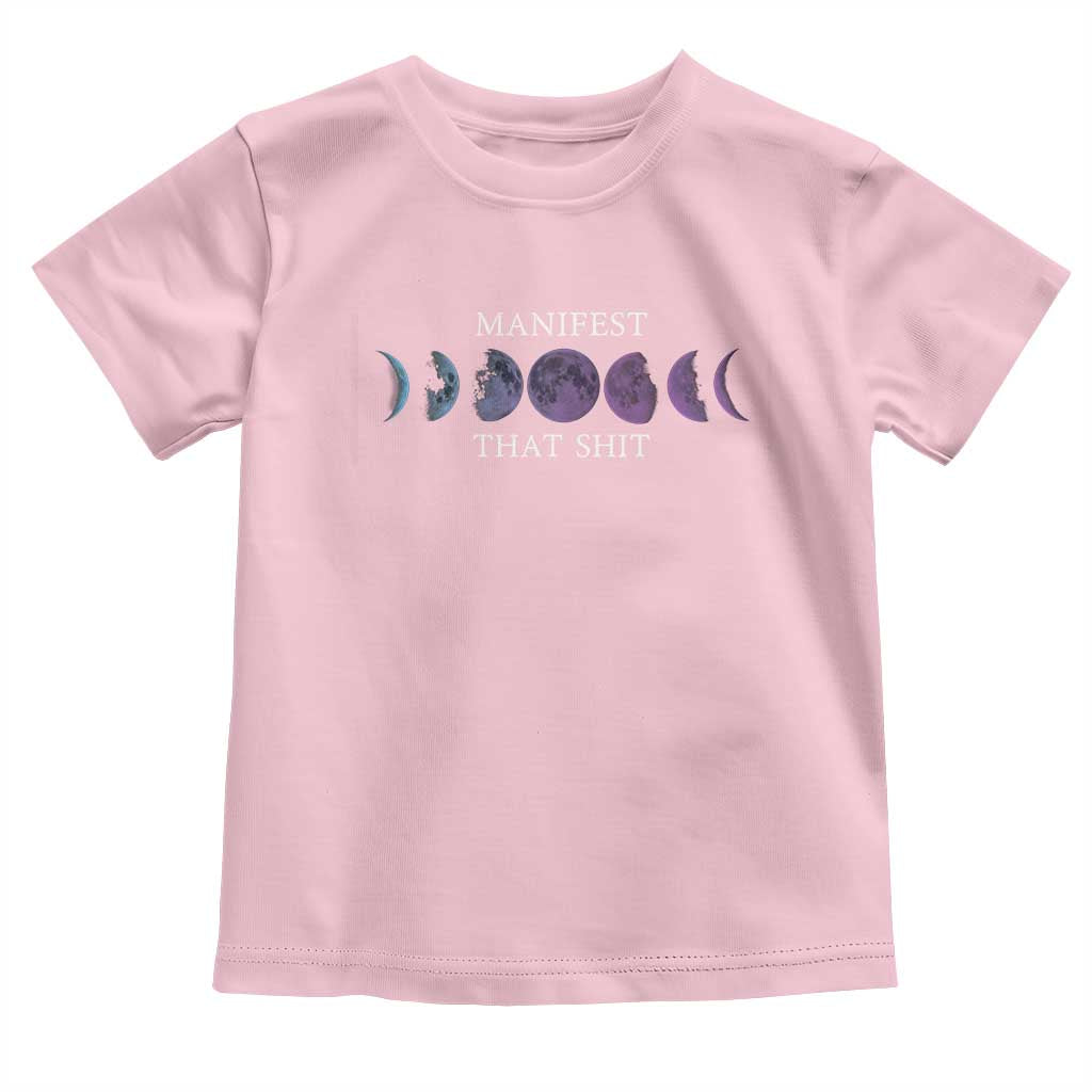Manifest That Shit Toddler T Shirt Law Of Attraction Manifesting