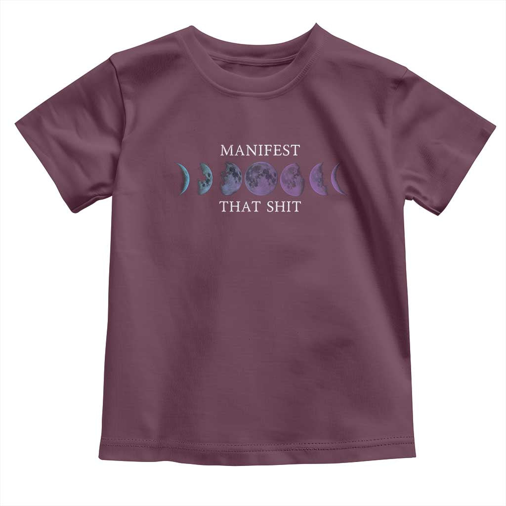Manifest That Shit Toddler T Shirt Law Of Attraction Manifesting