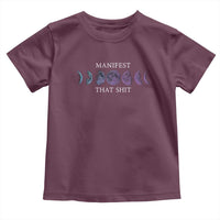 Manifest That Shit Toddler T Shirt Law Of Attraction Manifesting