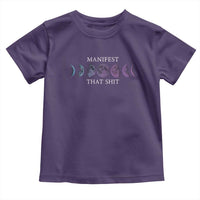 Manifest That Shit Toddler T Shirt Law Of Attraction Manifesting
