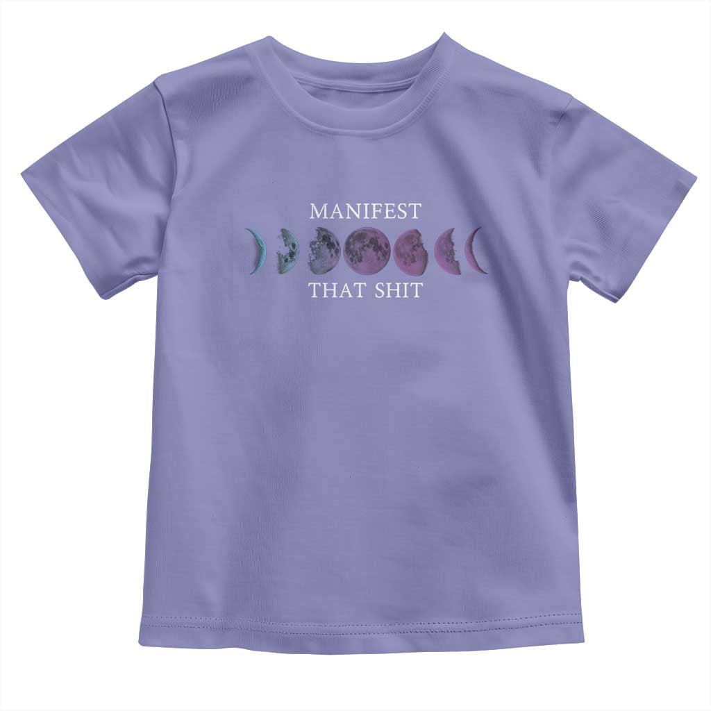 Manifest That Shit Toddler T Shirt Law Of Attraction Manifesting