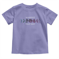 Manifest That Shit Toddler T Shirt Law Of Attraction Manifesting