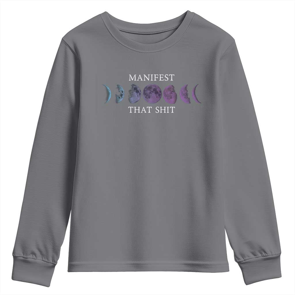 Manifest That Shit Youth Sweatshirt Law Of Attraction Manifesting