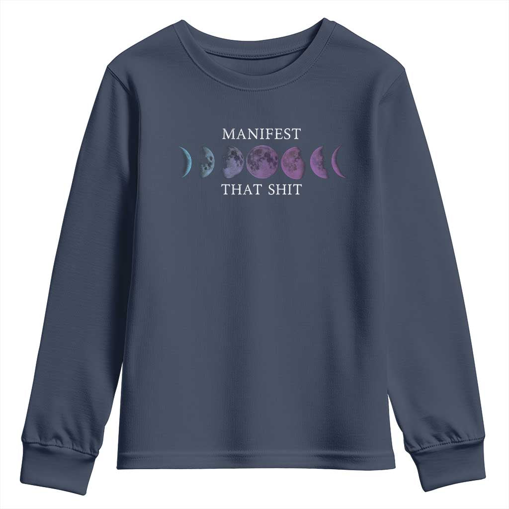 Manifest That Shit Youth Sweatshirt Law Of Attraction Manifesting