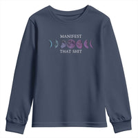 Manifest That Shit Youth Sweatshirt Law Of Attraction Manifesting