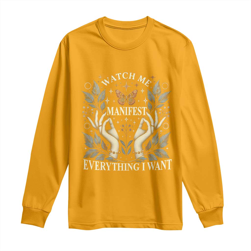 Watch Me Manifest Long Sleeve Shirt Manifesting Manifestation Everything I Want