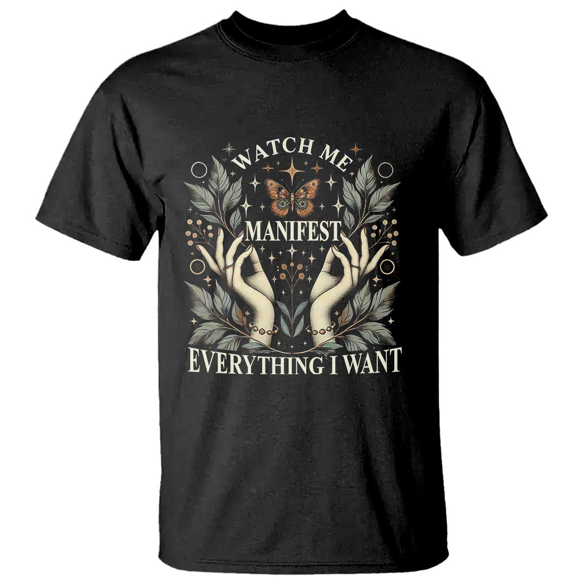 Watch Me Manifest T Shirt Manifesting Manifestation Everything I Want