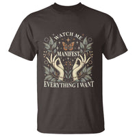 Watch Me Manifest T Shirt Manifesting Manifestation Everything I Want