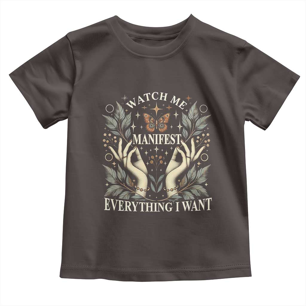 Watch Me Manifest Toddler T Shirt Manifesting Manifestation Everything I Want