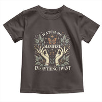 Watch Me Manifest Toddler T Shirt Manifesting Manifestation Everything I Want