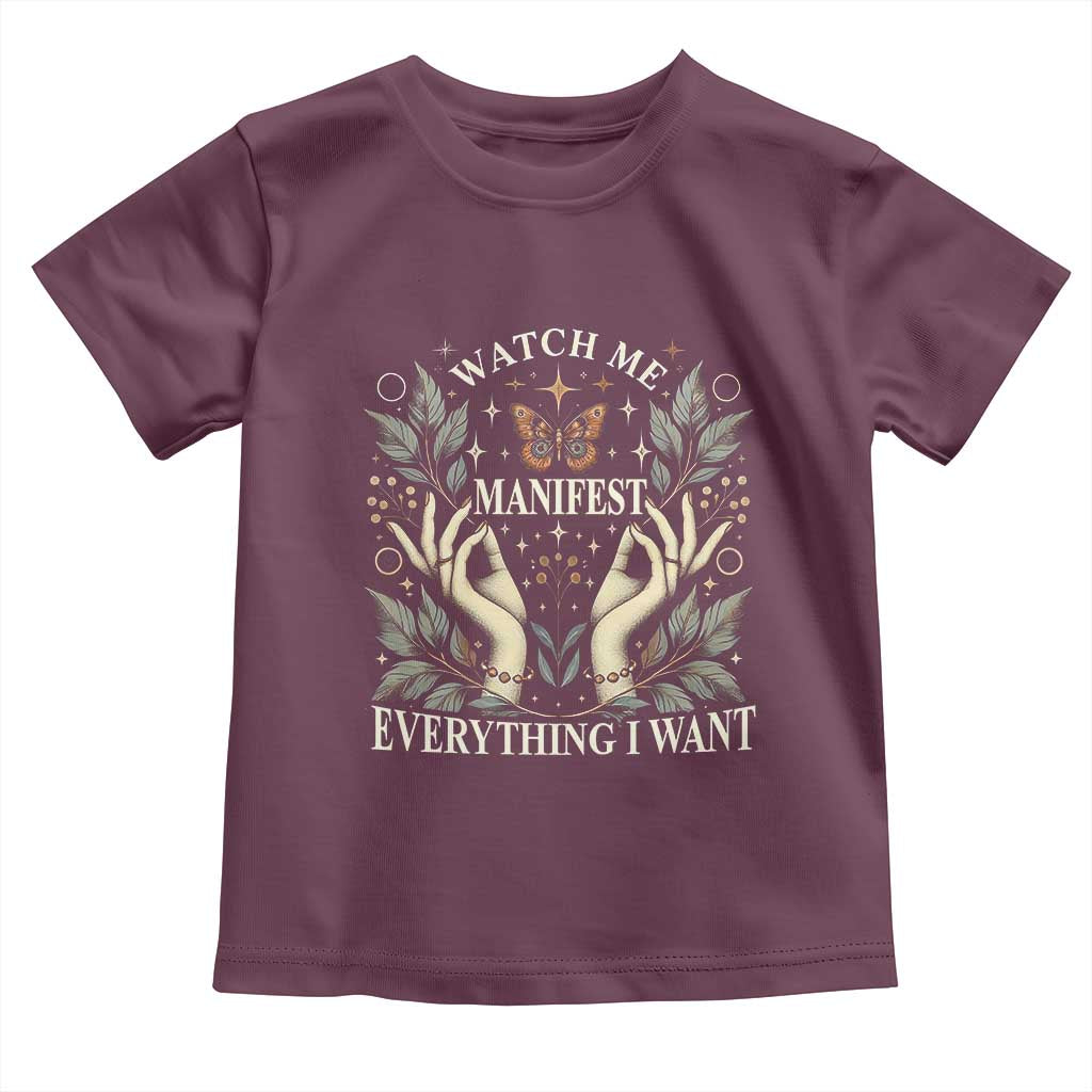 Watch Me Manifest Toddler T Shirt Manifesting Manifestation Everything I Want