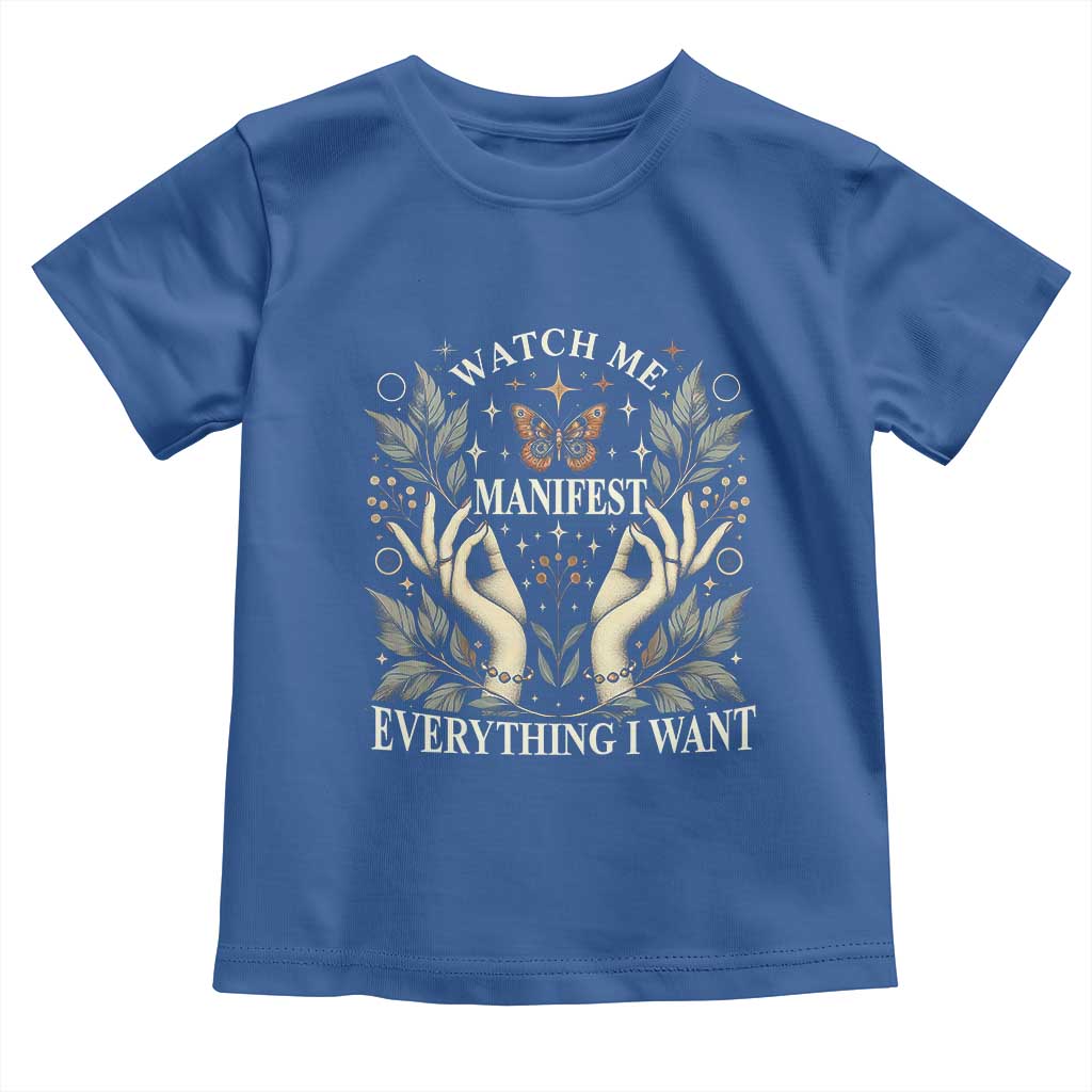 Watch Me Manifest Toddler T Shirt Manifesting Manifestation Everything I Want