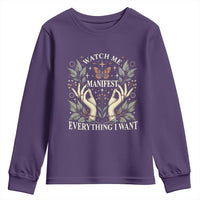 Watch Me Manifest Youth Sweatshirt Manifesting Manifestation Everything I Want