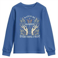 Watch Me Manifest Youth Sweatshirt Manifesting Manifestation Everything I Want
