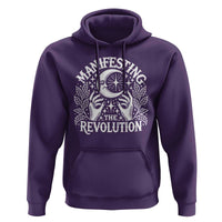 Manifesting The Revolution Hoodie