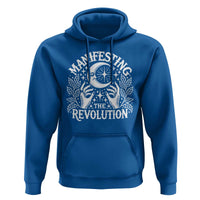 Manifesting The Revolution Hoodie