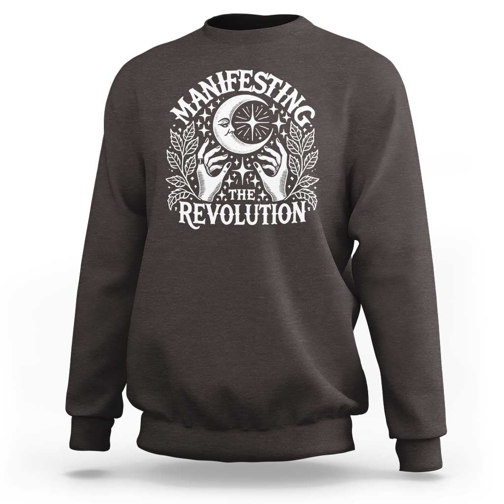 Manifesting The Revolution Sweatshirt