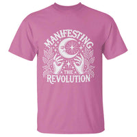 Manifesting The Revolution T Shirt
