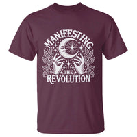 Manifesting The Revolution T Shirt