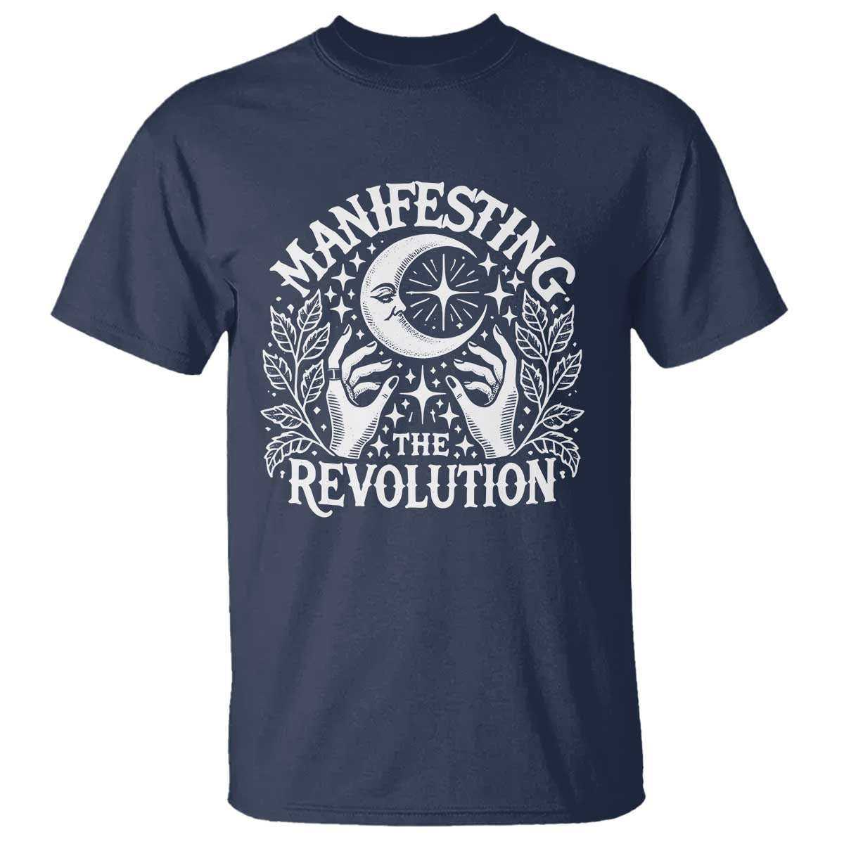 Manifesting The Revolution T Shirt
