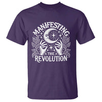 Manifesting The Revolution T Shirt
