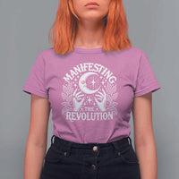 Manifesting The Revolution T Shirt For Women