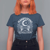 Manifesting The Revolution T Shirt For Women