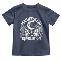 Manifesting The Revolution Toddler T Shirt