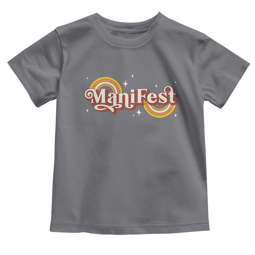 Manifest Toddler T Shirt Retro Groovy Rainbow Law Of Attraction