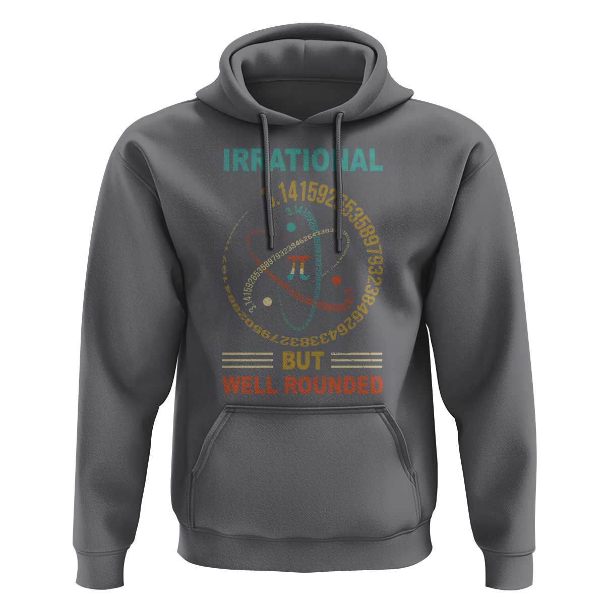 Math Lover Pi Hoodie Irrational But Well-Rounded 3,14 Day