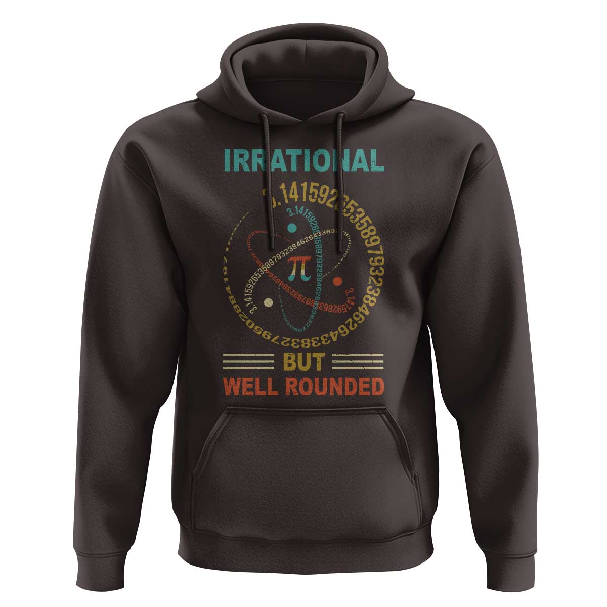 Math Lover Pi Hoodie Irrational But Well-Rounded 3,14 Day