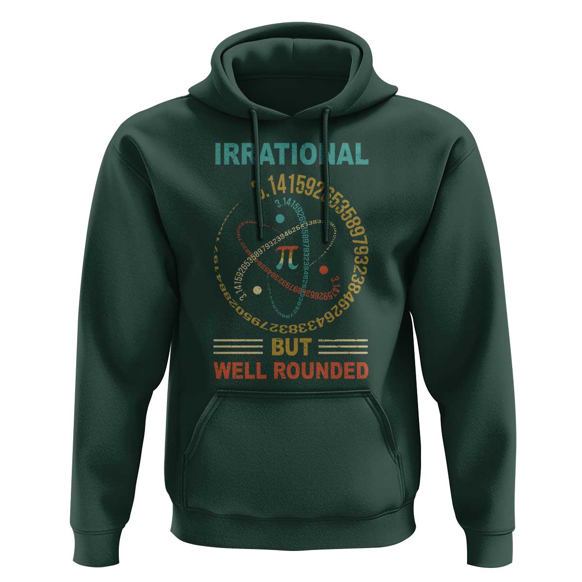 Math Lover Pi Hoodie Irrational But Well-Rounded 3,14 Day